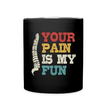 Dein Schmerz mein Spaß Chiropraktiker Chiropraktik - Tasse einfarbig - Schwarz - Vorne
