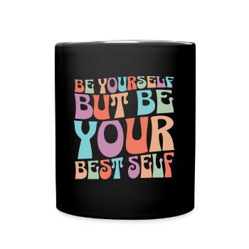 Etre Toi Même Moi Etre Ton Meilleur Toi Phrase - Mug uni - noir - Devant