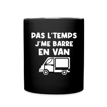 Pas le temps je me barre en van - Mug uni - noir - Devant