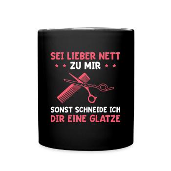 Ich schneide dir eine Glatze Friseurin - Tasse einfarbig - Schwarz - Vorne