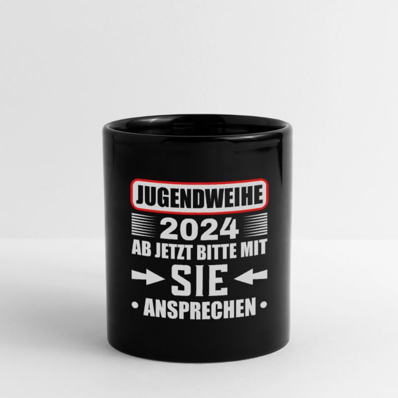 Jugendweihe 2024 Ab Jetzt Bitte Mit Sie Ansprechen Tasse einfarbig
