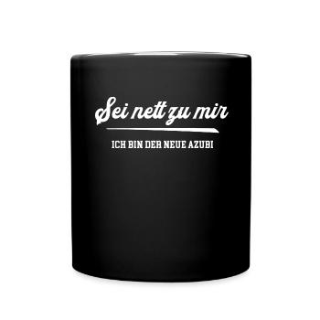 Neuer Azubi Ausbildung Anfang Start Beginn Azubis - Tasse einfarbig - Schwarz - Vorne