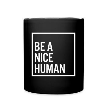 Be a nice human - Full Colour Mug - black - Front