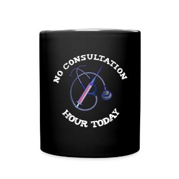 No Consultation Hour today - Full Colour Mug - black - Front