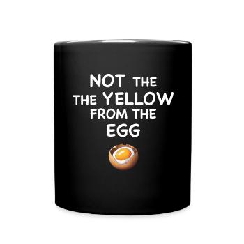 Denglisch Not the yellow from the egg - Tasse einfarbig - Schwarz - Vorne