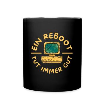 Ein Reboot tut immer gut | Laptop, Computer - Tasse einfarbig - Schwarz - Vorne