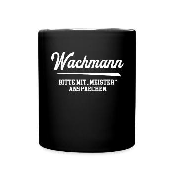 Wachmann Meister Wachmannmeister Wachdienst Chef - Tasse einfarbig - Schwarz - Vorne