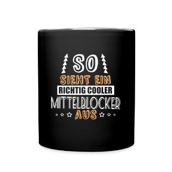 so sieht ein richtig cooler Mittelblocker aus - Tasse einfarbig - Schwarz - Vorne