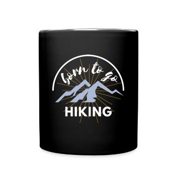 Born to go hiking hiker Wandern Vatertag lustig - Tasse einfarbig - Schwarz - Vorne