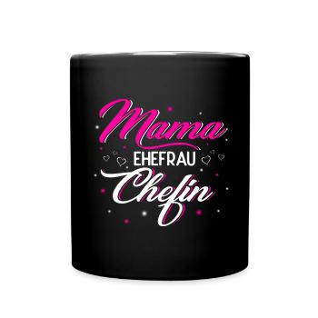 Mama Ehefrau Chefin - Tasse einfarbig - Schwarz - Vorne