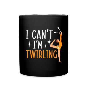 I can't, I advertise Baton Twirler Baton Twi - Full Colour Mug - black - Front