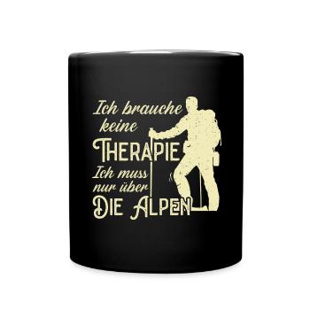 Brauche Keine Therapie Alpen Alpenüberquerung - Tasse einfarbig - Schwarz - Vorne