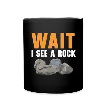 Attendez, je vois une géologie rocheuse se rassembler - Mug uni - noir - Devant