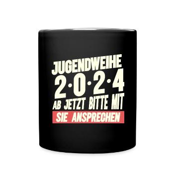 Jugendweihe 2024 Ab Jetzt Bitte Mit Sie Ansprechen - Tasse einfarbig - Schwarz - Vorne