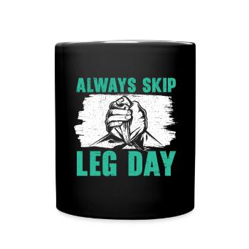 Immer Beintag auslassen Arm Wrestle Arm Wrestling - Tasse einfarbig - Schwarz - Vorne