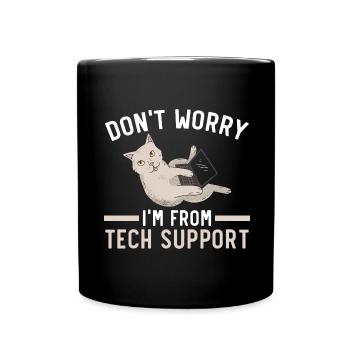 Don't Worry I'm From Tech Support Computer - Tasse einfarbig - Schwarz - Vorne