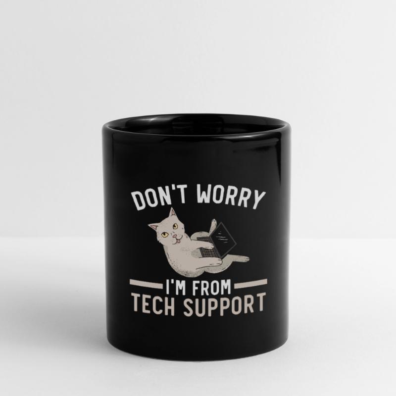 Don't Worry I'm From Tech Support Computer Tasse einfarbig