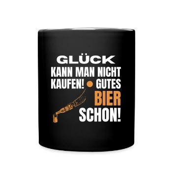 Lustig Bier Spruch! Glück Bier Geschenk - Tasse einfarbig - Schwarz - Vorne
