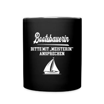 Bootsbauerin Meisterin Bootsbaumeisterin Bootsbau - Tasse einfarbig - Schwarz - Vorne