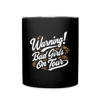 Mädchen on Tour Achtung Frauen auf Tour - Tasse einfarbig - Schwarz - Vorne