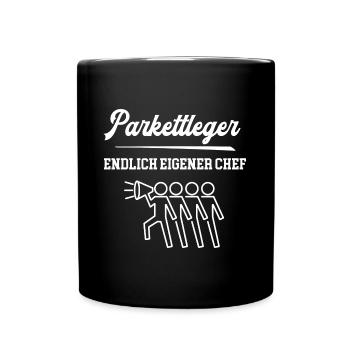 Parkettleger Endlich Eigener Chef Meister - Tasse einfarbig - Schwarz - Vorne