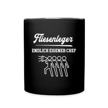 Fliesenleger Endlich Eigener Chef Bodenleger Firma - Tasse einfarbig - Schwarz - Vorne
