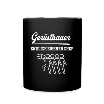 Gerüstbauer Endlich Eigener Chef Gerüstbau Meister - Tasse einfarbig - Schwarz - Vorne
