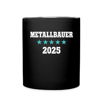 Metallbauer 2025 Ausbildung Prüfung Meister Azubi - Tasse einfarbig - Schwarz - Vorne