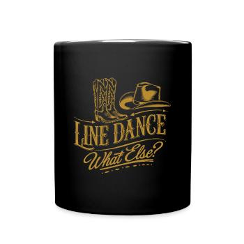 Line Dance was sonst? Line Dancing Training - Tasse einfarbig - Schwarz - Vorne