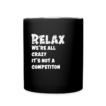 Lustig Lustiger Spruch Funny Geschenk Lustige - Tasse einfarbig - Schwarz - Vorne