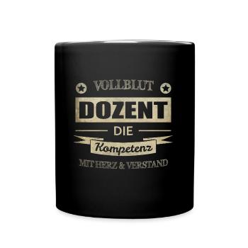 Dozent Spruch - Tasse einfarbig - Schwarz - Vorne