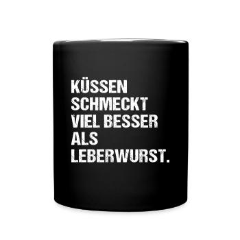 Küssen schmeckt viel besser als Leberwurst Veggie - Tasse einfarbig - Schwarz - Vorne
