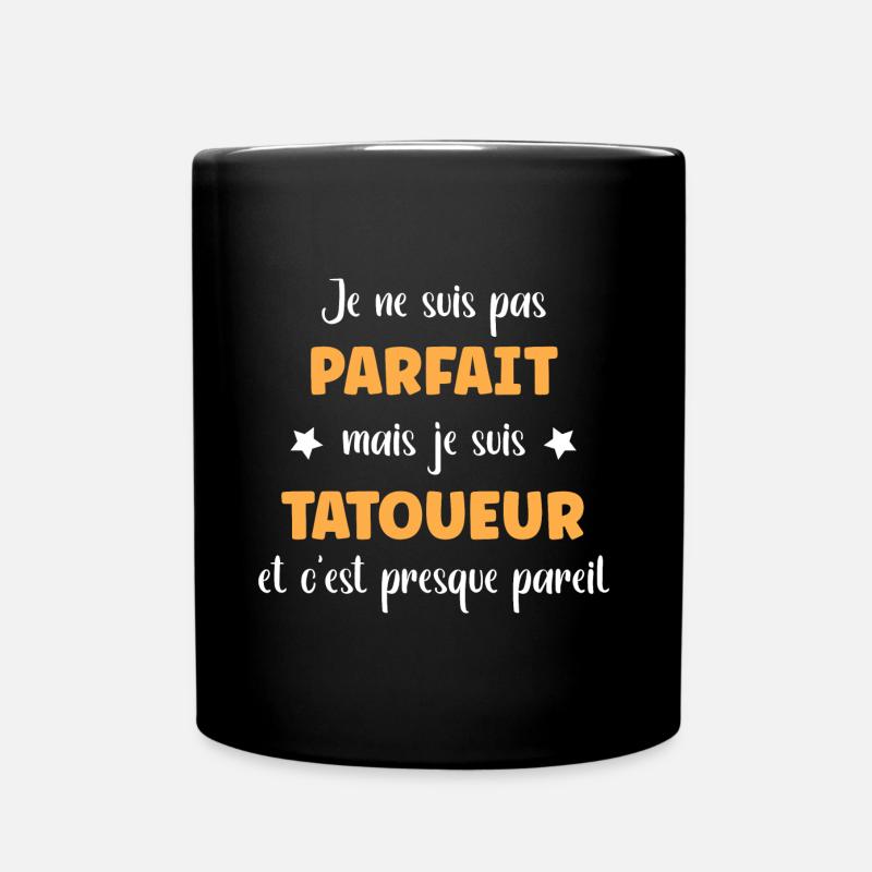 Je ne suis pas parfait mais Tatoueur - Mug uni - noir
