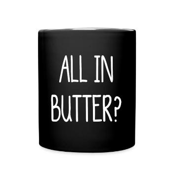 Alles in Butter? Denglish - all in butter? - Tasse einfarbig - Schwarz - Vorne