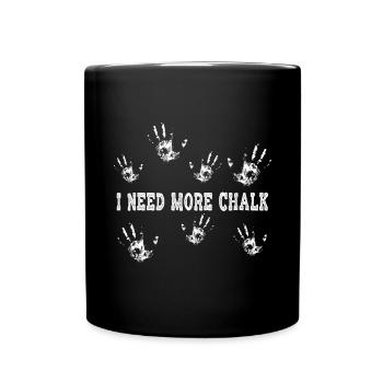 I need more chalk Bouldern Klettern - Tasse einfarbig - Schwarz - Vorne