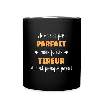 Je ne suis pas parfaite mais tireur - Mug uni - noir - Devant