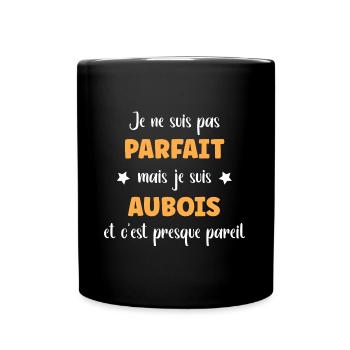 Je ne suis pas parfaite mais Aubois - Mug uni - noir - Devant