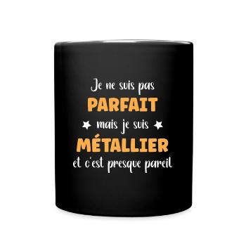 Je ne suis pas parfait mais métallier - Mug uni - noir - Devant