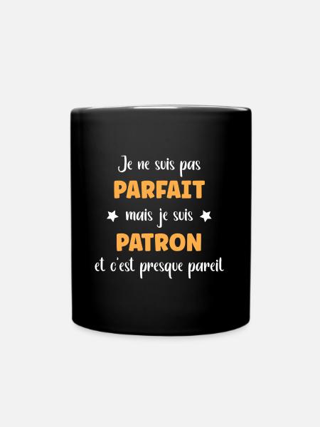 Je suis pas parfait je suis patron - Mug uni - noir