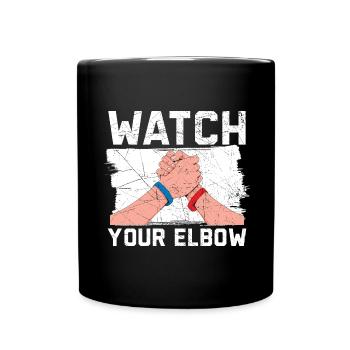 Pass auf deinen Ellbogen auf Arm Wrestling Arm Wre - Tasse einfarbig - Schwarz - Vorne