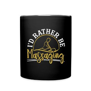 Ich würde lieber massieren Therapeutin Massage The - Tasse einfarbig - Schwarz - Vorne