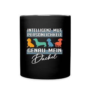 Intelligenz Mut Persönlichkeit - mein Dackel - Tasse einfarbig - Schwarz - Vorne