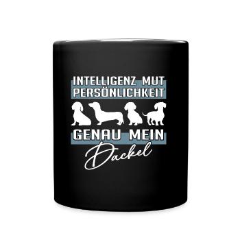 Intelligenz Mut Persönlichkeit - mein Dackel - Tasse einfarbig - Schwarz - Vorne