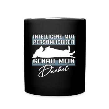 Intelligenz Mut Persönlichkeit - mein Dackel - Tasse einfarbig - Schwarz - Vorne