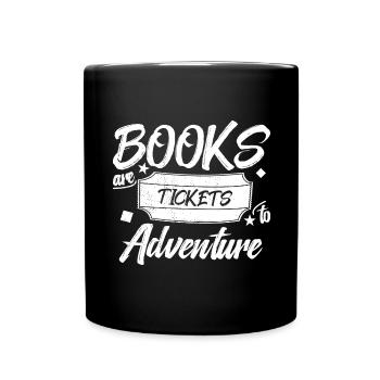 Books are Tickets to Adventure - Lesen ist Macht - Tasse einfarbig - Schwarz - Vorne