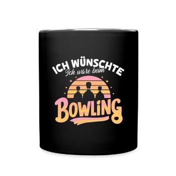 Bowling-Wunsch Fan Hobby Shirt Kegeln Idee - Tasse einfarbig - Schwarz - Vorne
