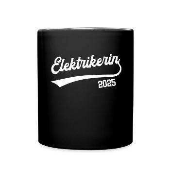 Elektrikerin 2025 Ausbildung Prüfung Elektriker - Tasse einfarbig - Schwarz - Vorne