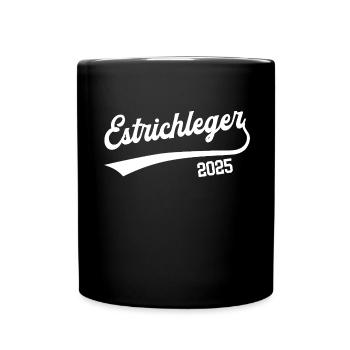 Estrichleger 2025 Ausbildung Beruf Bodenleger - Tasse einfarbig - Schwarz - Vorne