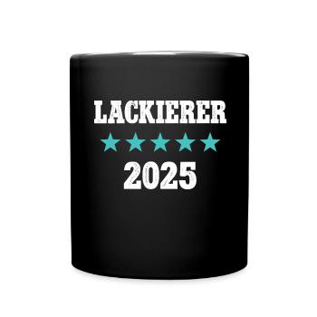 Lackierer 2025 Ausbildung Prüfung Meister Azubi - Tasse einfarbig - Schwarz - Vorne