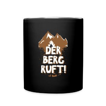 Der Berg ruft! Wandern Natur Outdoor Berge Gipfel - Tasse einfarbig - Schwarz - Vorne